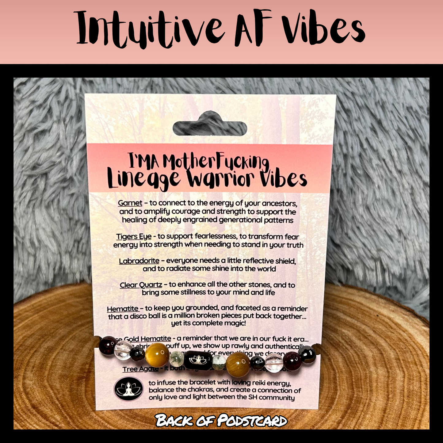 I’MA Mother Fucking Lineage Warrior Vibes Intentional Reiki Infused Bracelet