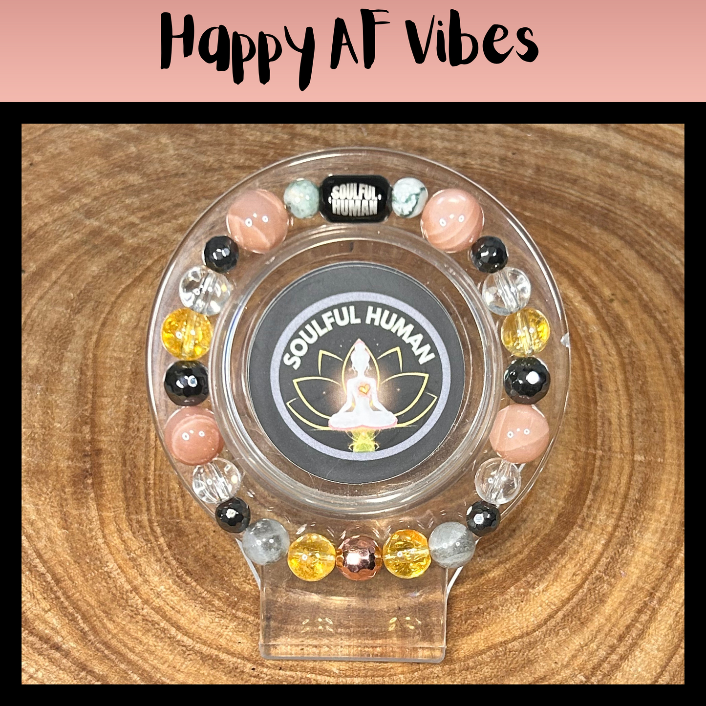 Happy AF Vibes Intentional Reiki Infused Bracelet