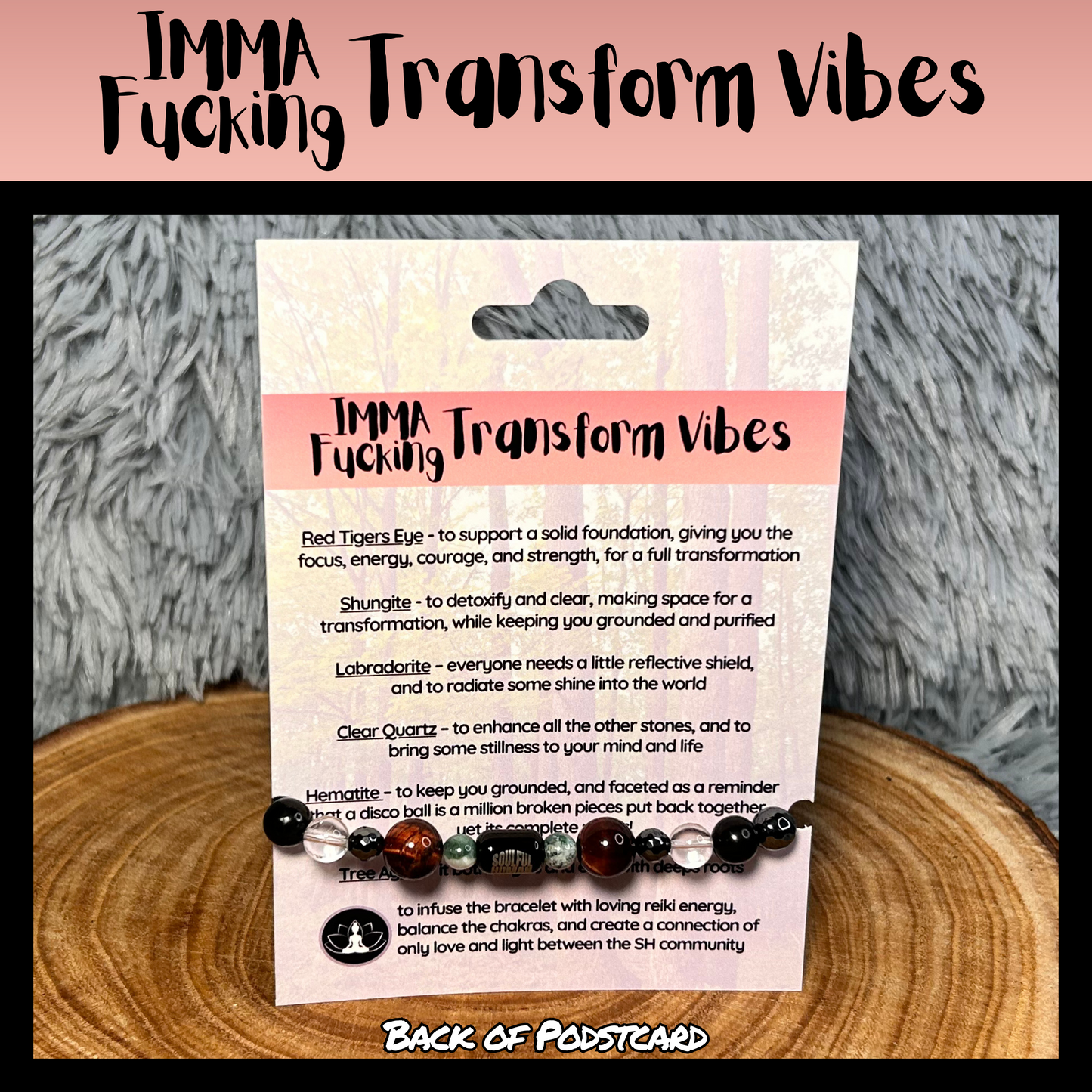 IMMA Fucking Transform Vibes Intentional Reiki Infused Bracelet